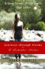Journeys through Storms or, I Remember Mother: A Young Woman's Quest to Find the Great Mother By Debra Peebles Cover Image