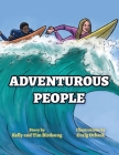 Adventurous People By Kelly Birdsong, Tim Birdsong, Orback (Illustrator) Cover Image