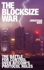 The Blocksize War: The battle over who controls Bitcoin's protocol rules Cover Image