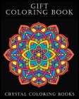 Gift Coloring Book: 40 Page Beautiful Mandala Gift Coloring Book. The Perfect Retirement, Birthday, Thank You Present For Anyone That Love Cover Image