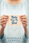 Notes From the Soul: 52 Inspirations That Will Stick With You By Marcella Carroll Cover Image