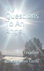 My Questions To An Angel: Regarding Creation By Isaac Newton Corns Cover Image