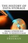 The History of Data Storage: The History of Data Storage Cover Image