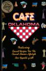 Cafe Oklahoma: Casual Recipes for the Casual Sooner Lifestyle By Diane Joy Sisemore Cover Image