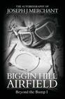 Biggin Hill Airfield: Beyond the Bump 1 Cover Image