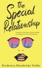 The Special Relationship By Frederica Hendricks Noble Cover Image