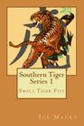 Southern Tiger - Series 1: Small Tiger Fist By Joe Maury Cover Image