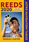 Reeds Astro Navigation Tables 2020 By Kendall Carter Cover Image