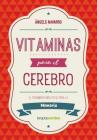 Vitaminas Para El Cerebro. Memoria Cover Image