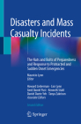 Disasters and Mass Casualty Incidents: The Nuts and Bolts of Preparedness and Response to Protracted and Sudden Onset Emergencies By Mauricio Lynn (Editor), Howard Lieberman (Editor), Lior Lynn (Editor) Cover Image