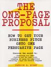 The One-Page Proposal: How to Get Your Business Pitch onto One Persuasive Page Cover Image