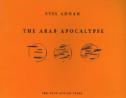 The Arab Apocalypse By Etel Adnan Cover Image