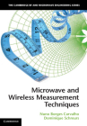 Microwave and Wireless Measurement Techniques (Cambridge RF and Microwave Engineering) By Nuno Borges Carvalho, Dominique Schreurs Cover Image