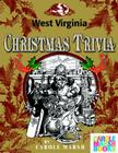 West Virginia Classic Christmas Trivia By Carole Marsh Cover Image