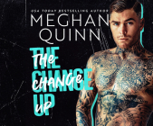 The Change Up By Meghan Quinn, Kelsey Navarro (Read by), Connor Crais (Read by) Cover Image