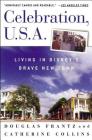 Celebration, U.S.A.: Living in Disney's Brave New Town By Douglas Frantz, Catherine Collins Cover Image