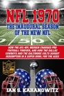 NFL 1970: The Inaugural Season of The New NFL By Ian S. Kahanowitz Cover Image