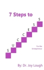 7 Steps to Success: For the Entrepreneur Cover Image