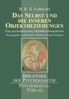 Das Selbst und die inneren Objektbeziehungen By William Ronald Dodds Fairbairn (Editor) Cover Image
