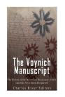 The Voynich Manuscript: The History of the Mysterious Renaissance Codex that Has Never Been Deciphered By Charles River Cover Image
