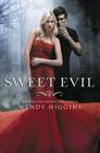 Sweet Evil By Wendy Higgins Cover Image
