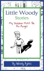 Little Woody Stories: My Shadow Must Be An Angel By Woody Dykes, Gabriella Vazquez (Illustrator) Cover Image