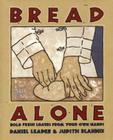 Bread Alone: Bold Fresh Loaves From Your Own Hands By Daniel Leader, Judith Blahnik Cover Image