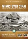 Wings Over Sinai: The Egyptian Air Force During the Sinai War, 1956 (Middle East@War) By Tom Cooper, David Nicolle, Gabr Ali Gabr Cover Image