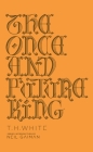 The Once and Future King (Penguin Galaxy) By T. H. White, Neil Gaiman (Introduction by) Cover Image
