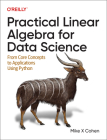 Practical Linear Algebra for Data Science: From Core Concepts to Applications Using Python By Mike Cohen Cover Image