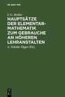 Hauptsätze Der Elementar-Mathematik Zum Gebrauche an Höheren Lehranstalten: Ausgabe a Cover Image