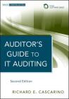 Auditor's Guide to It Auditing (Wiley Corporate F&a #583) By Richard E. Cascarino Cover Image