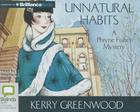 Unnatural Habits (Phryne Fisher Mysteries (Audio) #19) By Kerry Greenwood, Stephanie Daniel (Read by) Cover Image