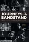 Journeys to the Bandstand: Thirty Jazz Lives in Vancouver Cover Image