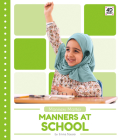 Manners at School (Manners Matter) By Emma Bassier Cover Image