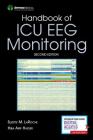 Handbook of ICU Eeg Monitoring By Suzette Laroche (Editor), Hiba Haider (Editor) Cover Image