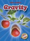 Gravity (First Science) By Kay Manolis Cover Image
