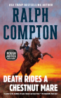 Death Rides a Chestnut Mare (A Rough Justice Western #1) By Ralph Compton Cover Image