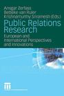 Public Relations Research: European and International Perspectives and Innovations By Ansgar Zerfaß (Editor), A. A. Van Ruler (Editor), Krishnamurthy Sriramesh (Editor) Cover Image