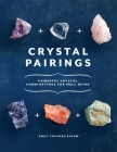 Crystal Pairings By Emily Suzanne Rayow Cover Image
