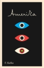 Amerika: The Missing Person: A New Translation, Based on the Restored Text (The Schocken Kafka Library) By Franz Kafka Cover Image