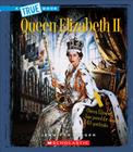Queen Elizabeth II (A True Book: Biographies) By Jennifer Zeiger Cover Image