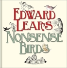 Edward Lear's Nonsense Birds By Edward Lear Cover Image