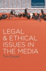 Legal and Ethical Issues in the Media By Timothy Dwyer Cover Image
