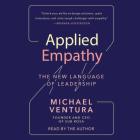 Applied Empathy: Discovering the Tools to Remove Obstacles, Solve Problems, and Gain Perspective By Michael Ventura (Read by) Cover Image
