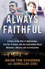 Always Faithful: A Story of the War in Afghanistan, the Fall of Kabul, and the Unshakable Bond Between a Marine and an Interpreter By Thomas Schueman, Zainullah Zaki Cover Image