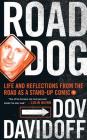 Road Dog: Life and Reflections from the Road as a Stand-Up Comic By Dov Davidoff, Dov Davidoff (Read by) Cover Image