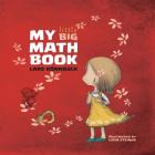 My Little Big Math Book By Lars Rönnbäck, Lídia Steiner (Illustrator) Cover Image