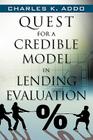 Quest for a Credible Model in Lending Evaluation By Charles K. Addo Cover Image