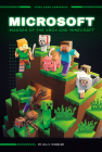 Microsoft: Makers of the Xbox and Minecraft: Makers of the Xbox and Minecraft Cover Image